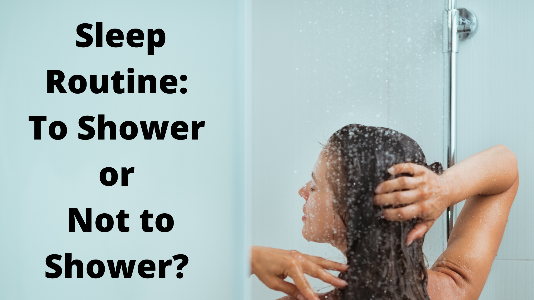 Sleep Routine To Shower or Not to Shower?